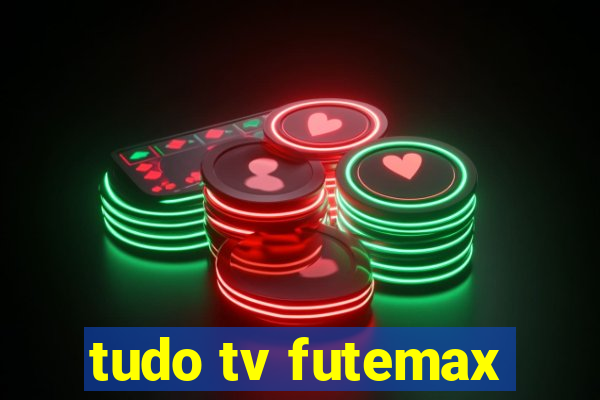 tudo tv futemax